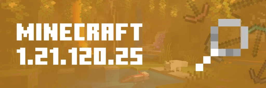 Minecraft 1.21.120.25