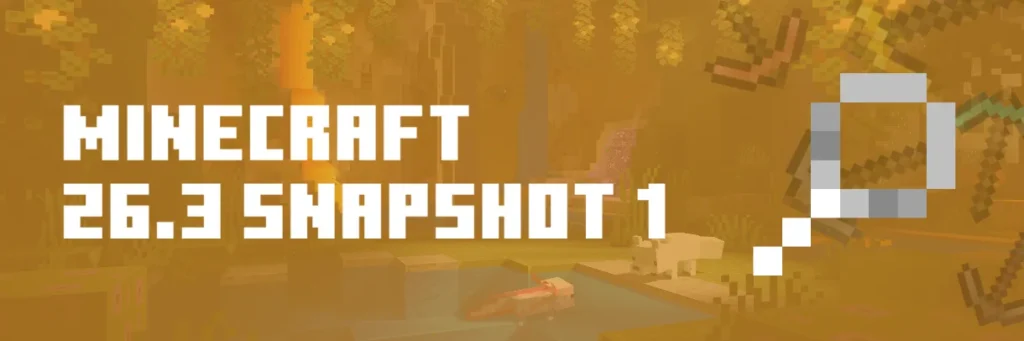 Minecraft 26.3 Snapshot 1 Java Edition