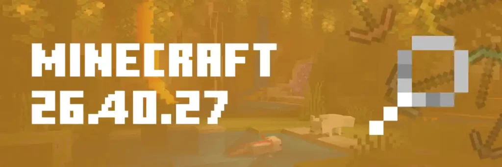 Minecraft 26.40.27