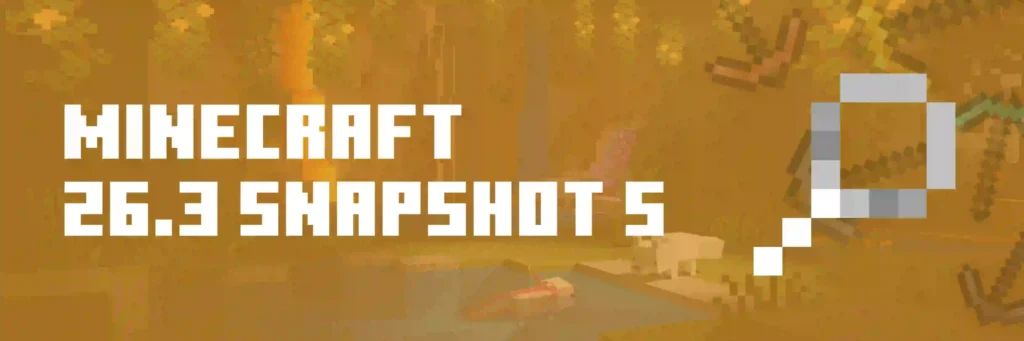 Minecraft 26.3 Snapshot 5